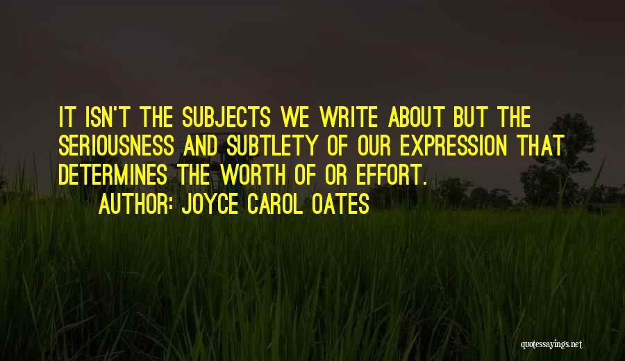 Subtlety Quotes By Joyce Carol Oates