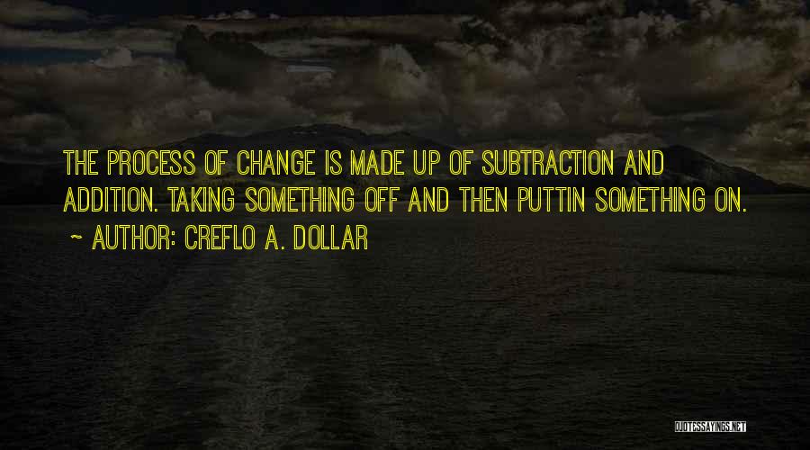 Subtraction Quotes By Creflo A. Dollar