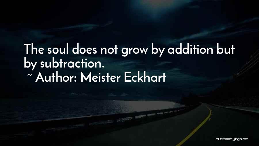 Subtraction Quotes By Meister Eckhart