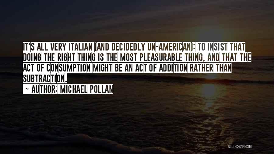 Subtraction Quotes By Michael Pollan