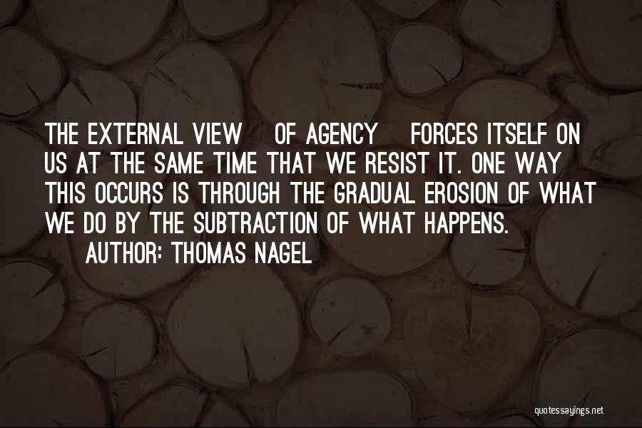 Subtraction Quotes By Thomas Nagel