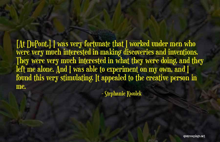 Subtractive Synthesis Quotes By Stephanie Kwolek Subtractive Synthesis Quotes By Stephanie Kwolek