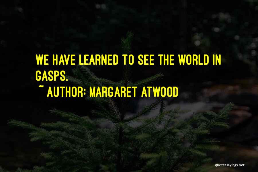 Subtropics Magazine Quotes By Margaret Atwood