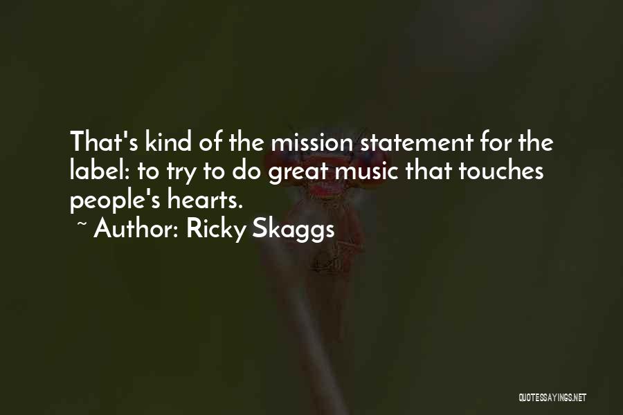 Subtropics Magazine Quotes By Ricky Skaggs