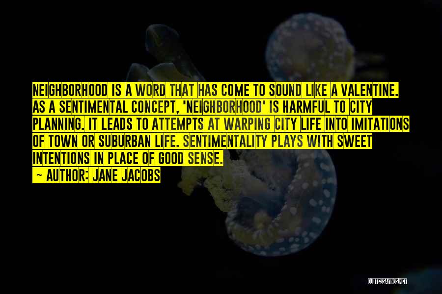 Suburban Life Quotes By Jane Jacobs