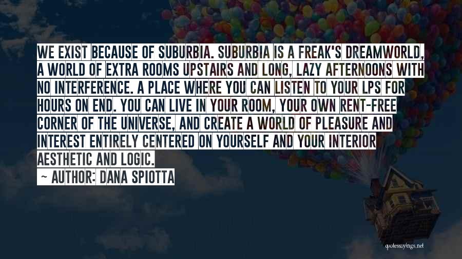 Suburbia Quotes By Dana Spiotta