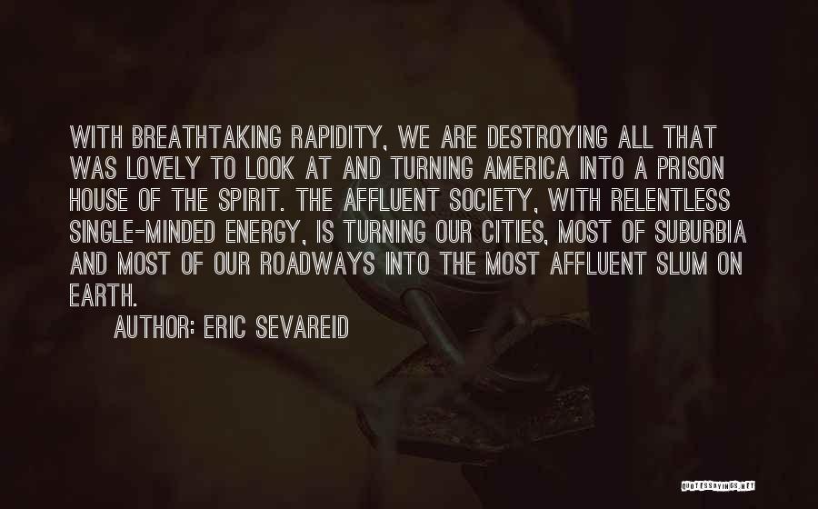 Suburbia Quotes By Eric Sevareid