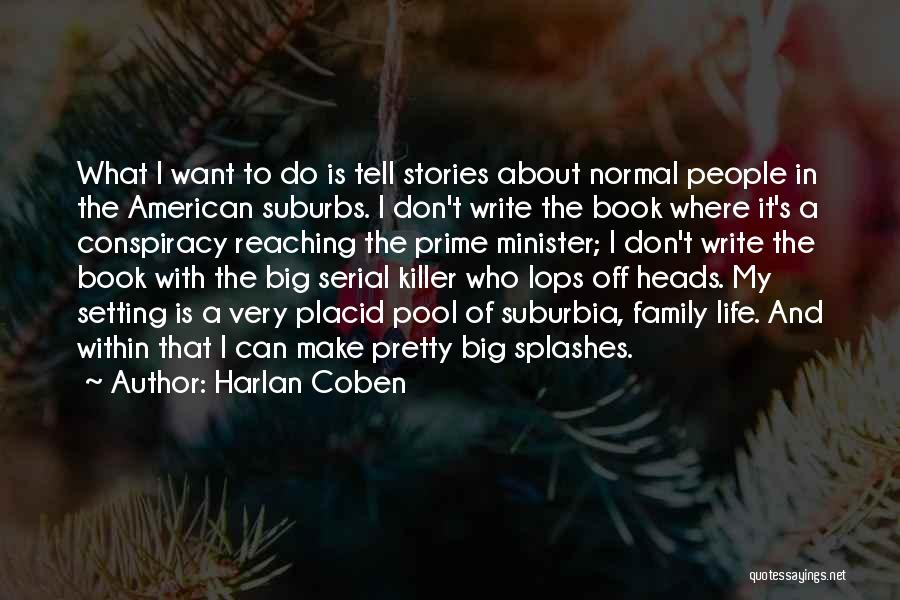 Suburbia Quotes By Harlan Coben