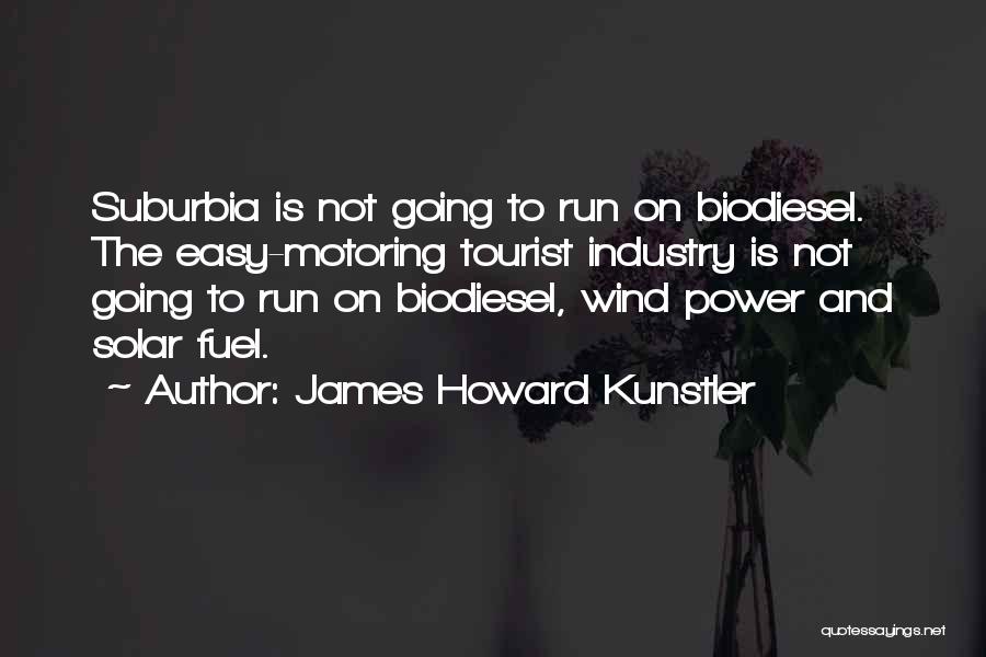 Suburbia Quotes By James Howard Kunstler