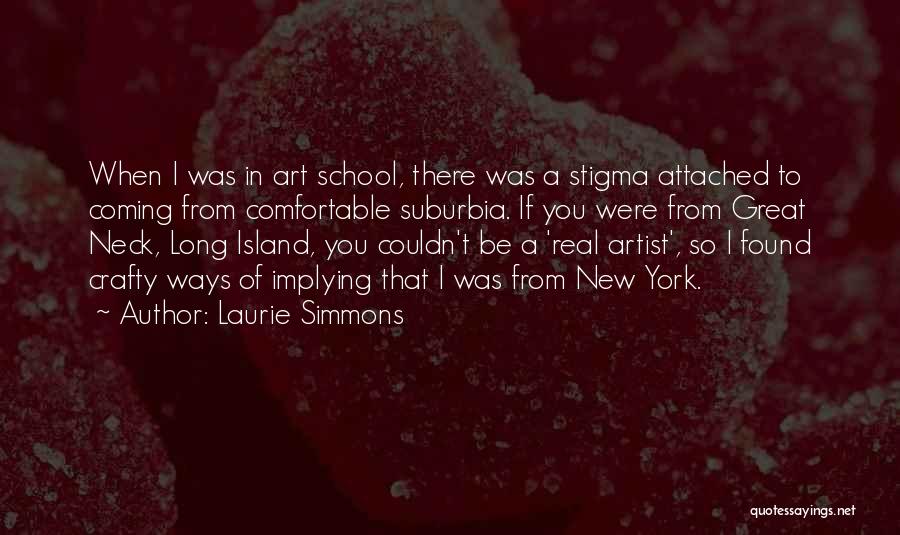 Suburbia Quotes By Laurie Simmons