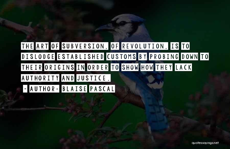 Subversion Quotes By Blaise Pascal