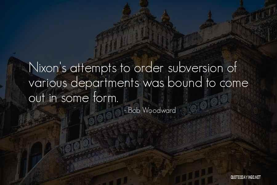 Subversion Quotes By Bob Woodward