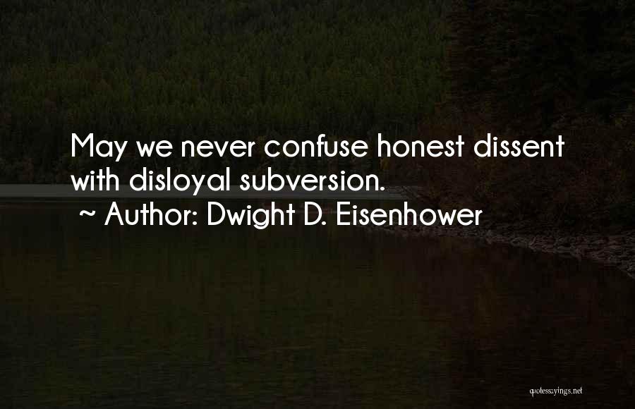 Subversion Quotes By Dwight D. Eisenhower