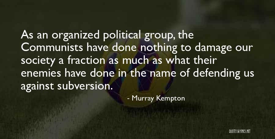 Subversion Quotes By Murray Kempton