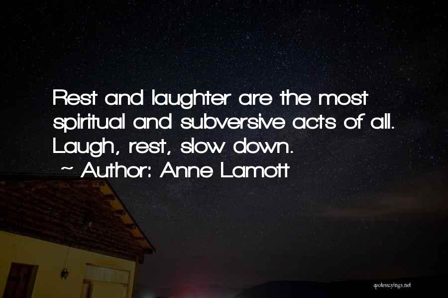 Subversive Quotes By Anne Lamott