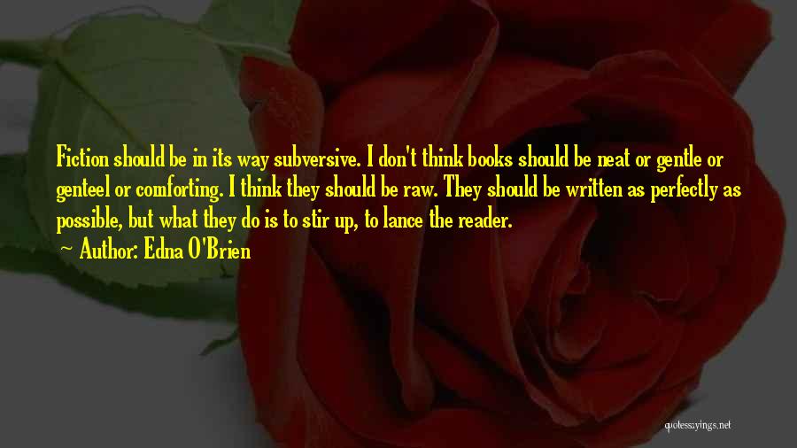 Subversive Quotes By Edna O'Brien