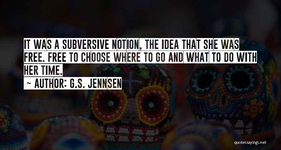 Subversive Quotes By G.S. Jennsen