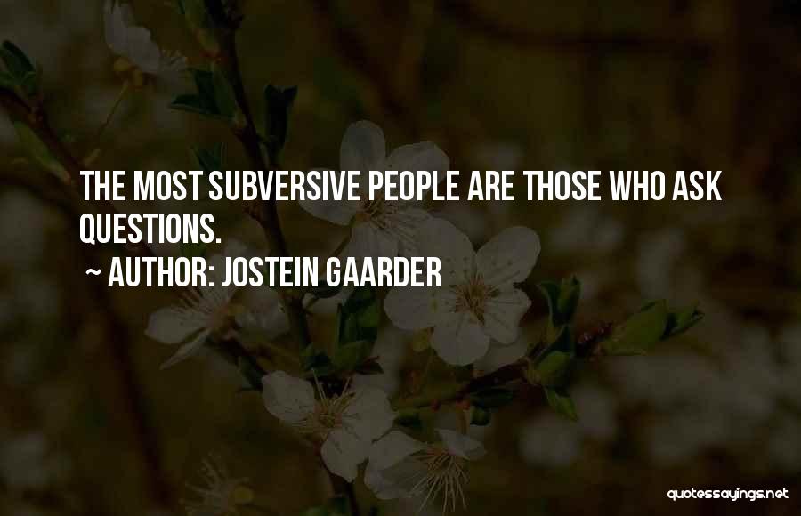 Subversive Quotes By Jostein Gaarder