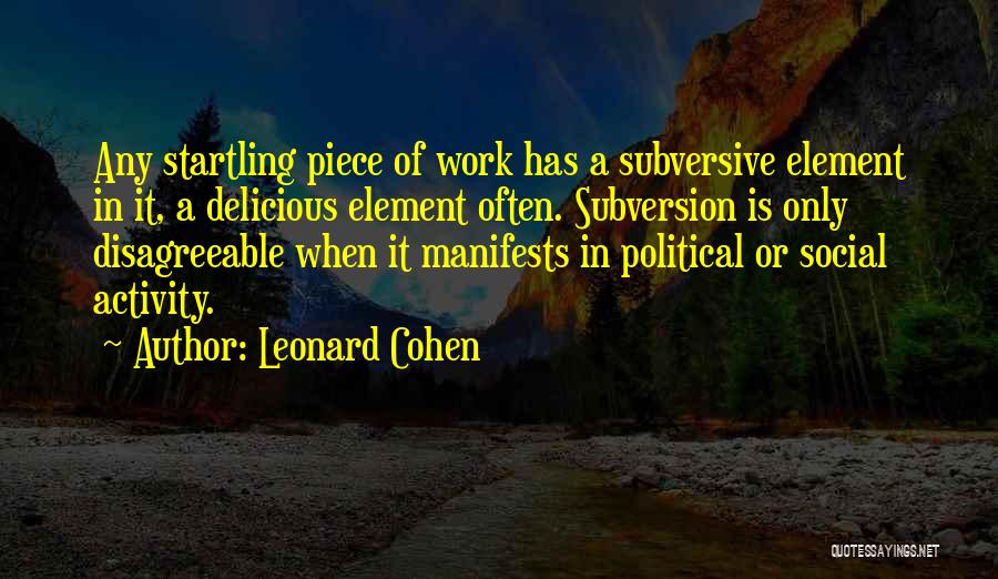 Subversive Quotes By Leonard Cohen