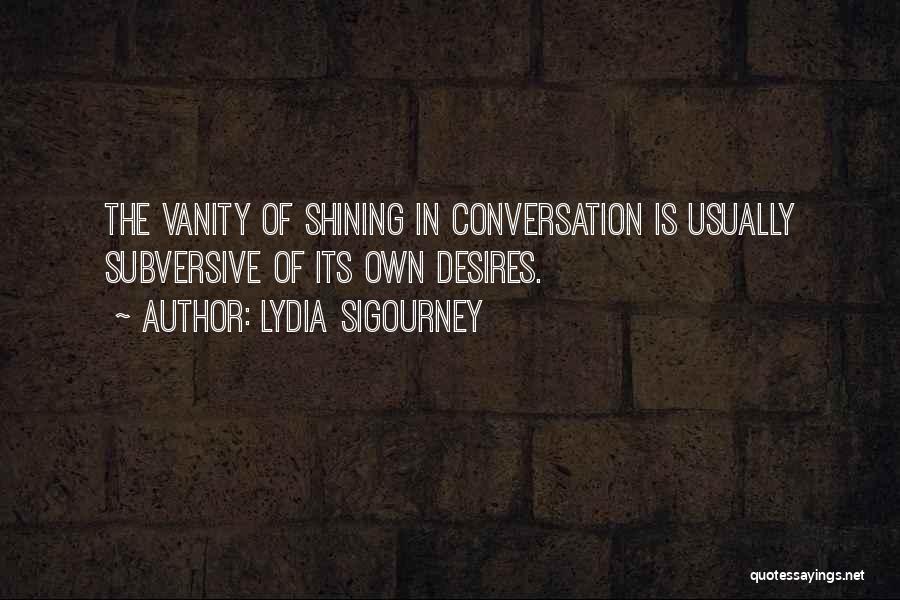 Subversive Quotes By Lydia Sigourney