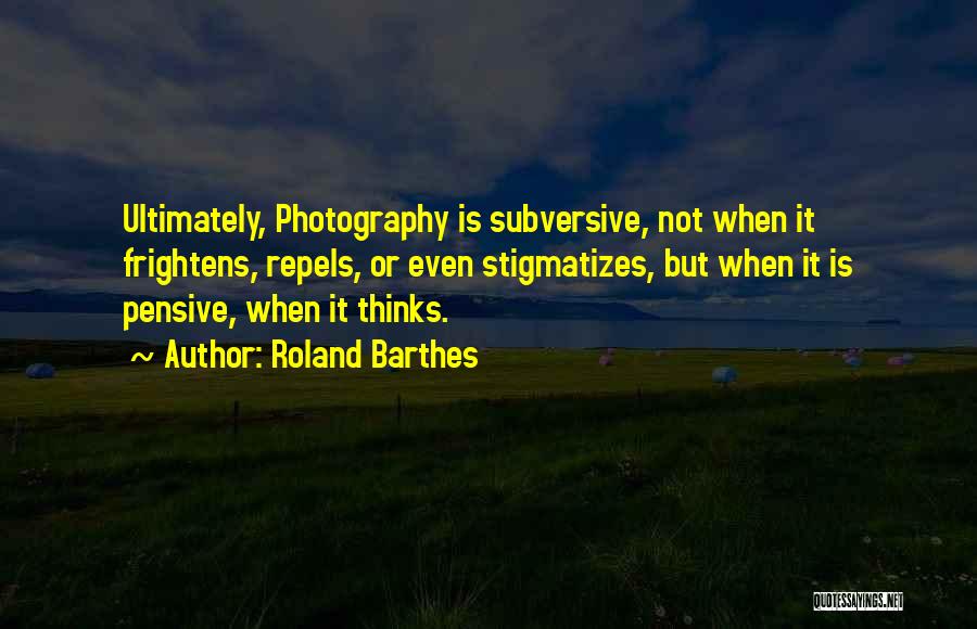 Subversive Quotes By Roland Barthes