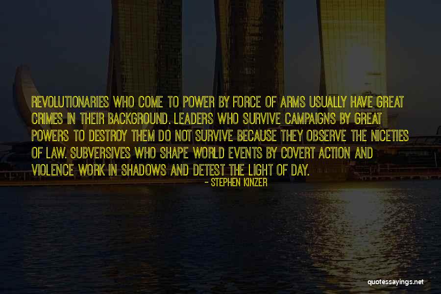 Subversives Quotes By Stephen Kinzer Subversives Quotes By Stephen Kinzer