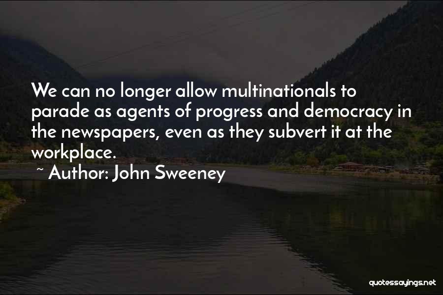Subvert Quotes By John Sweeney