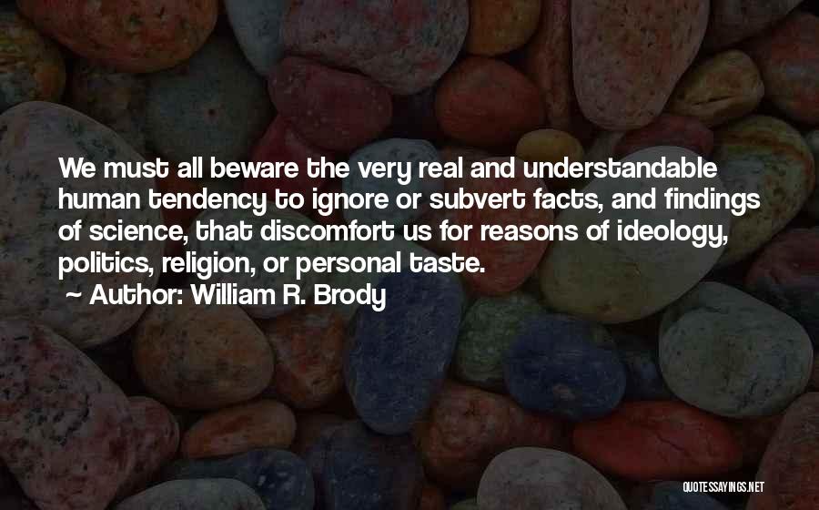 Subvert Quotes By William R. Brody