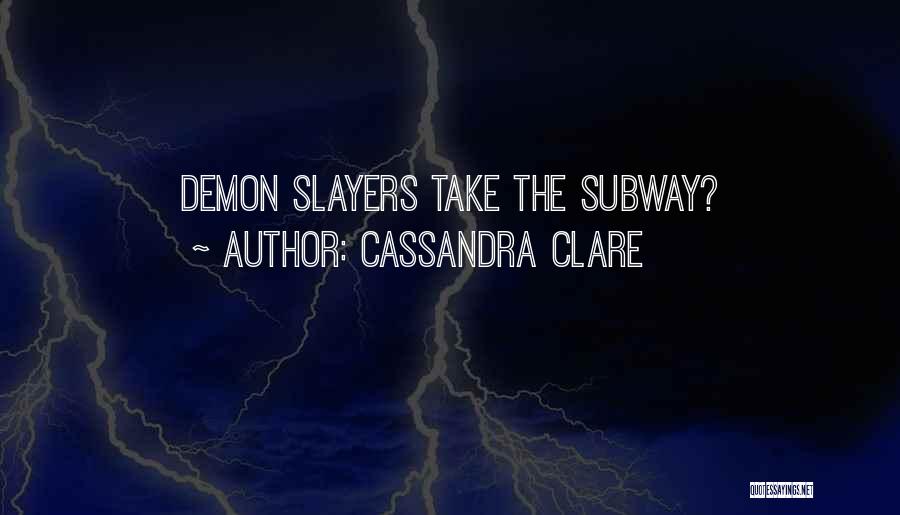 Subway Quotes By Cassandra Clare