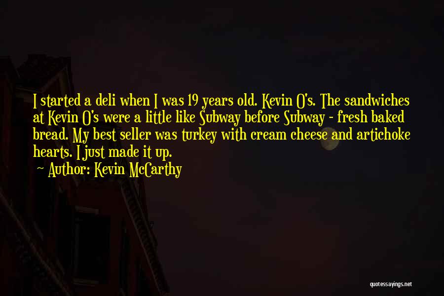 Subway Sandwiches Quotes By Kevin McCarthy