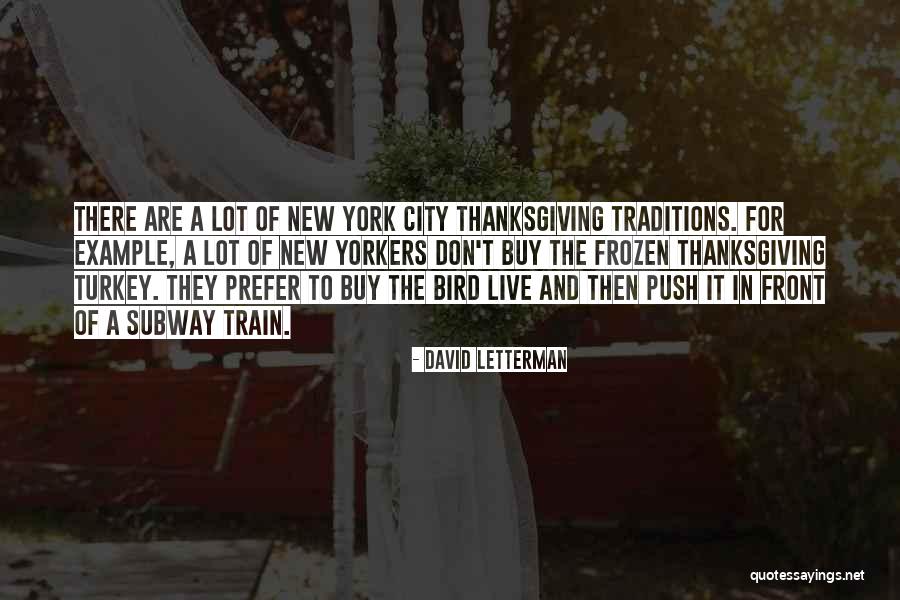 Subway Train Quotes By David Letterman Subway Train Quotes By David Letterman