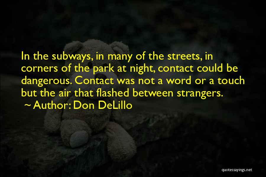 Subways Quotes By Don DeLillo