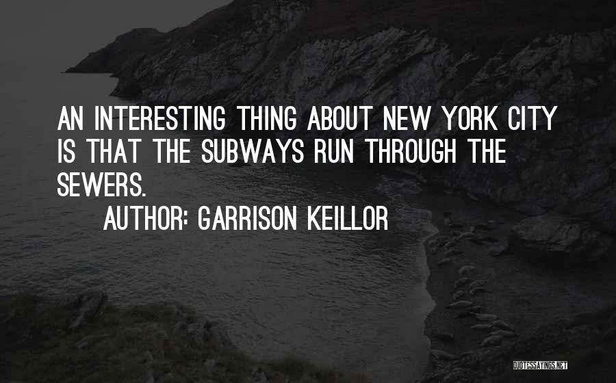 Subways Quotes By Garrison Keillor