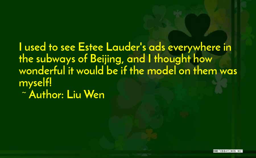 Subways Quotes By Liu Wen