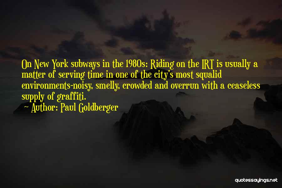 Subways Quotes By Paul Goldberger