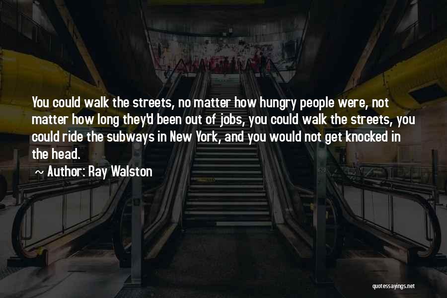 Subways Quotes By Ray Walston