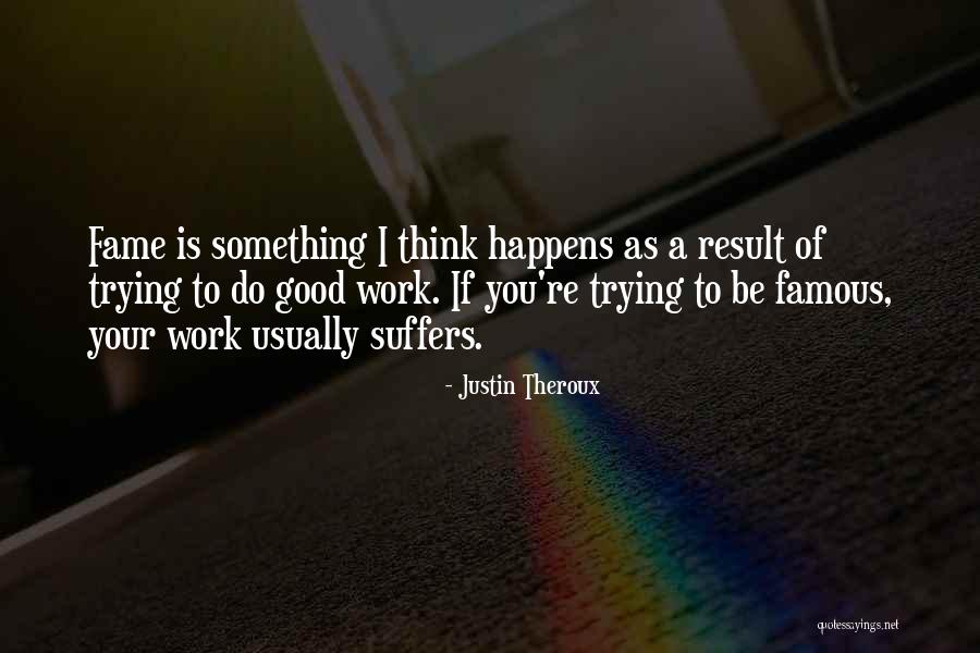 Subyacente Sinonimo Quotes By Justin Theroux Subyacente Sinonimo Quotes By Justin Theroux