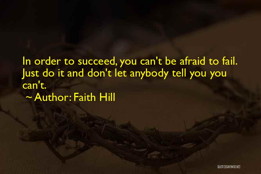 Succeed In Life Quotes By Faith Hill