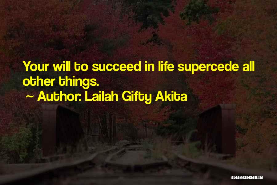 Succeed In Life Quotes By Lailah Gifty Akita