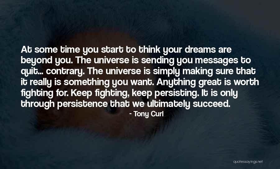 Succeed Motivation Quotes By Tony Curl Succeed Motivation Quotes By Tony Curl
