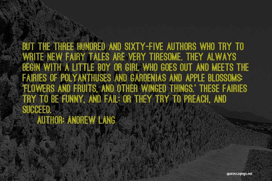 Succeed Or Fail Quotes By Andrew Lang
