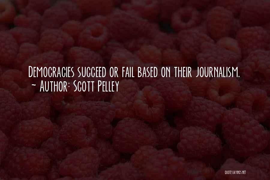 Succeed Or Fail Quotes By Scott Pelley