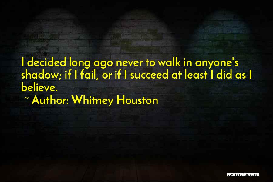 Succeed Or Fail Quotes By Whitney Houston