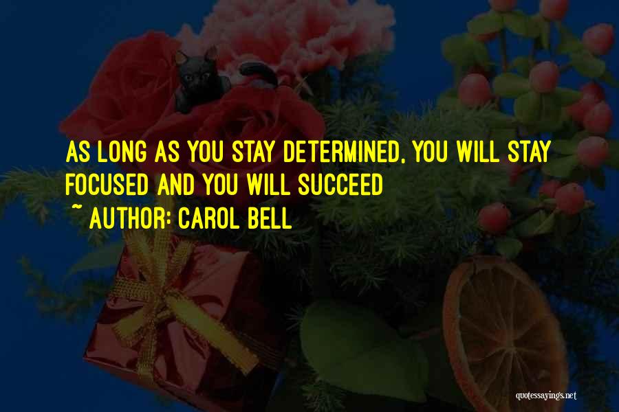 Succeed Quotes By Carol Bell