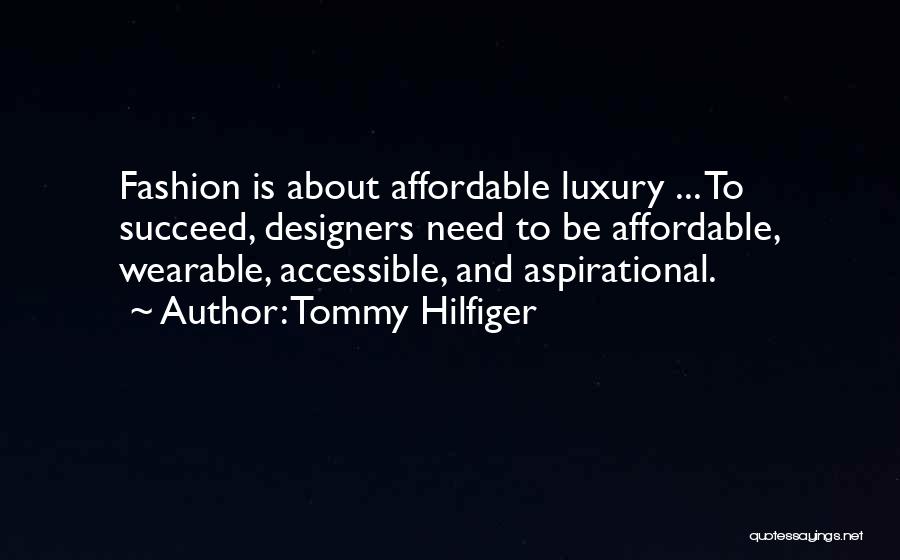 Succeed Quotes By Tommy Hilfiger