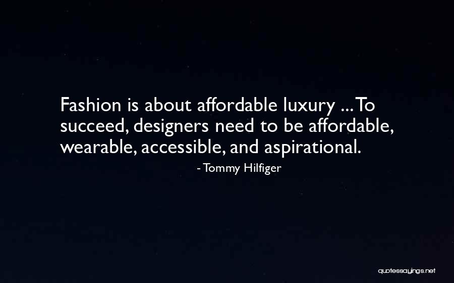 Succeed Quotes By Tommy Hilfiger