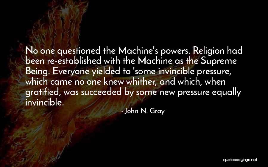 Succeeded By Quotes By John N. Gray Succeeded By Quotes By John N. Gray
