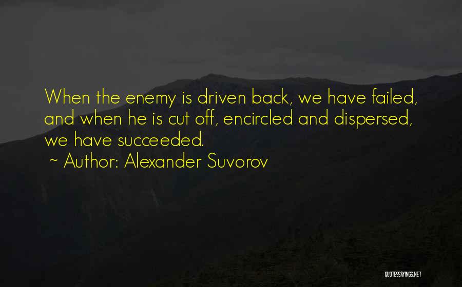 Succeeded Quotes By Alexander Suvorov