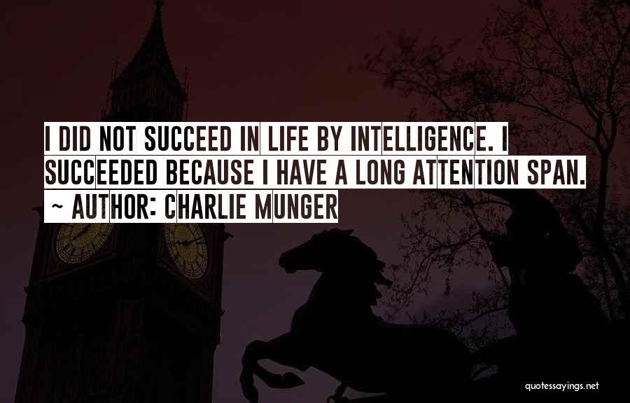 Succeeded Quotes By Charlie Munger