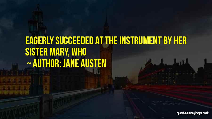 Succeeded Quotes By Jane Austen